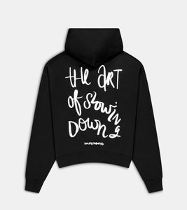 The Art Of Slowing Down Hoodie - Black