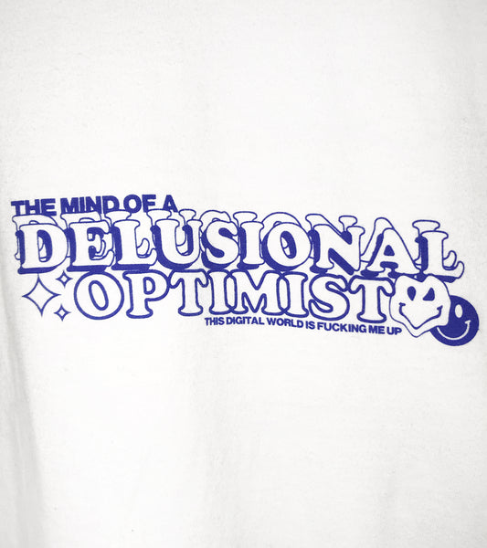 Delusional Optimist T-Shirt - SORRYIMBUSY