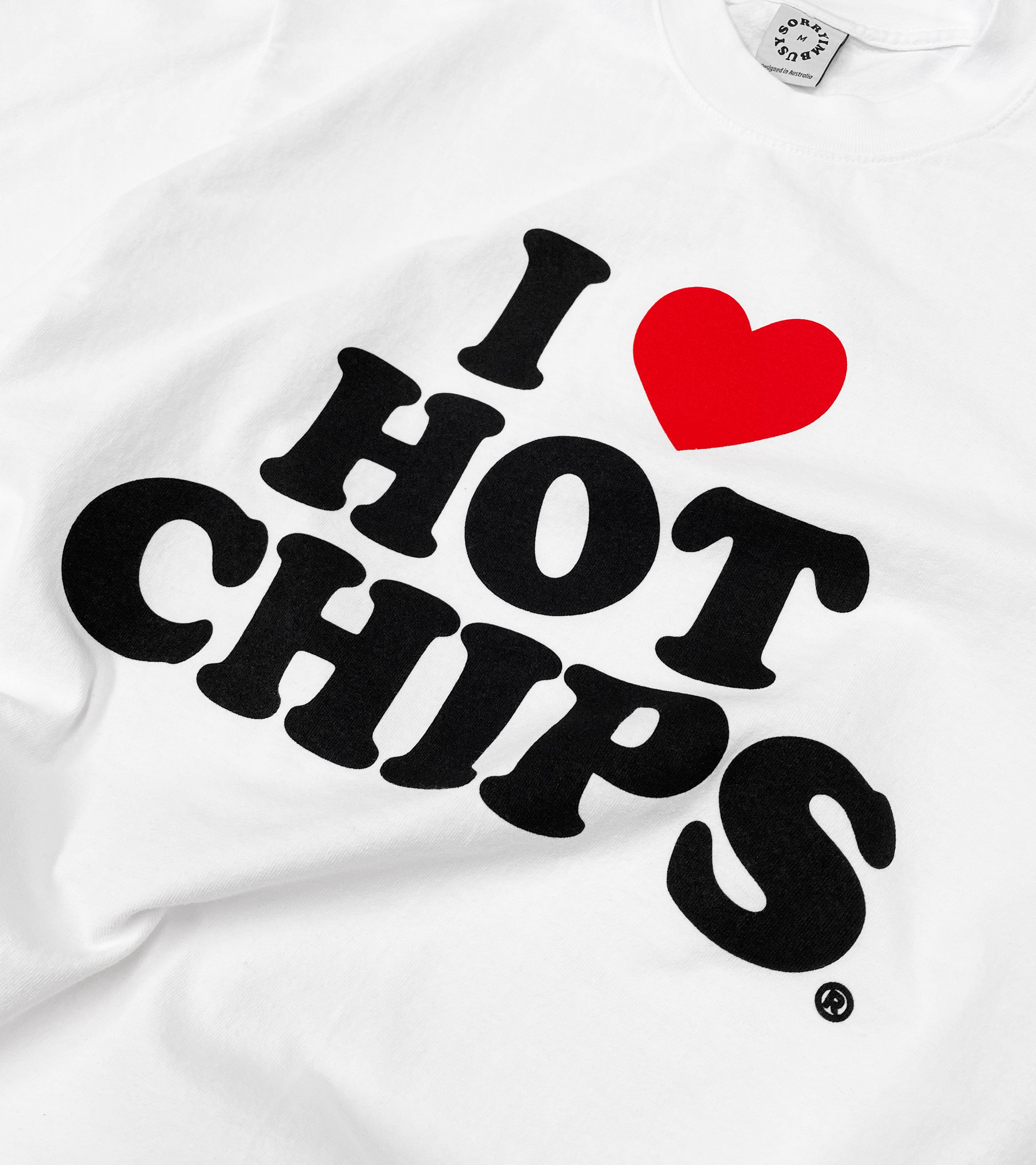 I LOVE HOT CHIPS T-SHIRT SORRYIMBUSY - WHITE