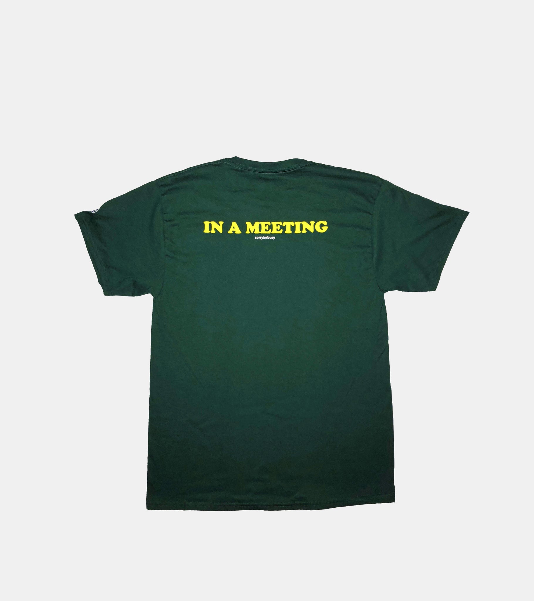 'IN A MEETING' T-Shirt - SORRYIMBUSY