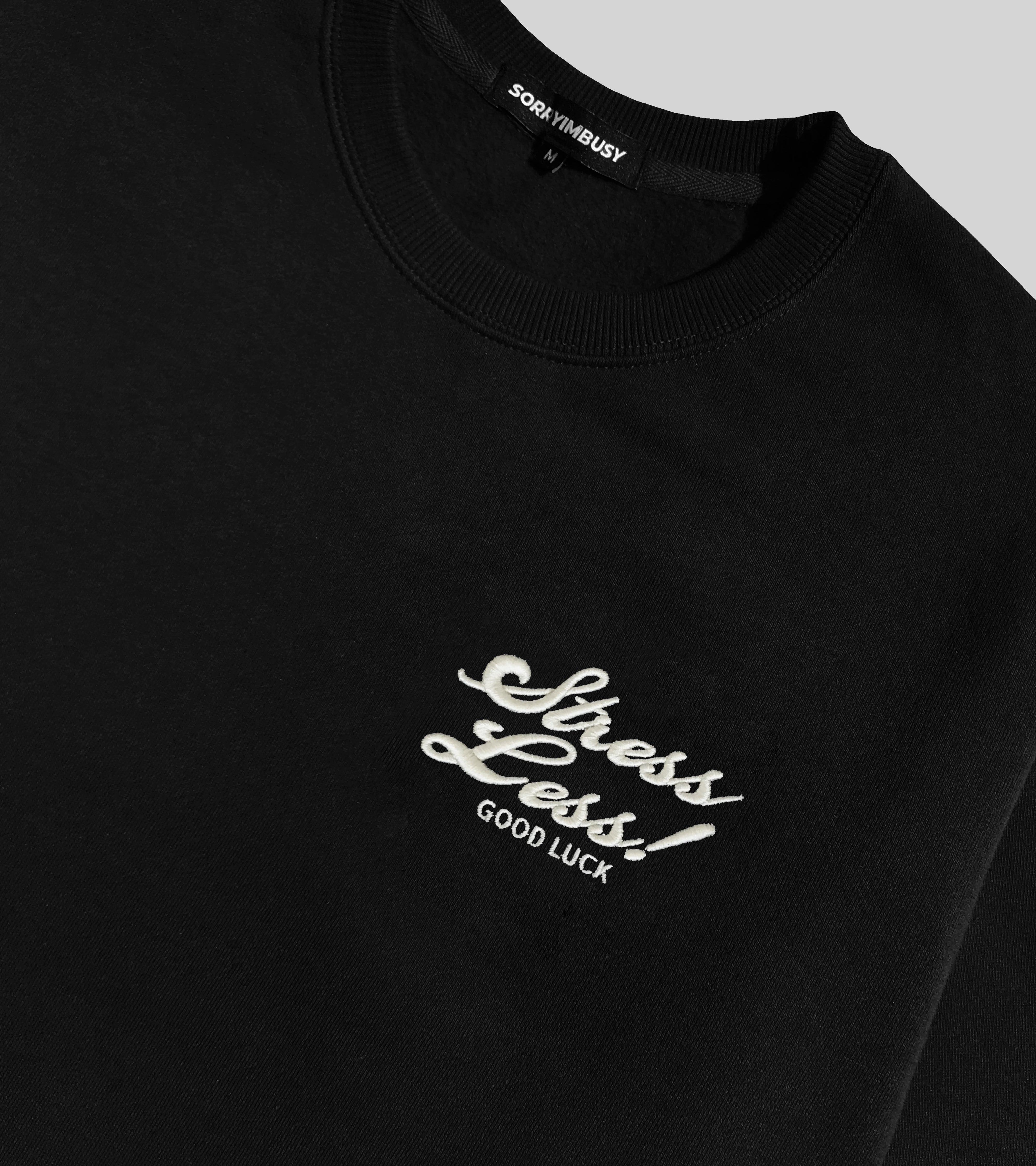 Stress Less Crewneck - Black - SORRYIMBUSY