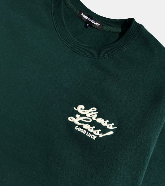 STRESS LESS CREWNECK FOREST GREEN BY SORRYIMBUSY